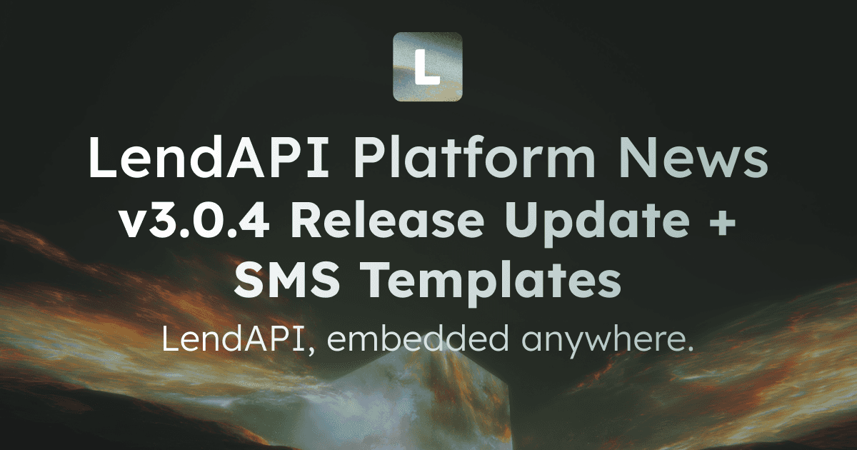 LendAPI Platform Release v3.0.4 - SMS Templates