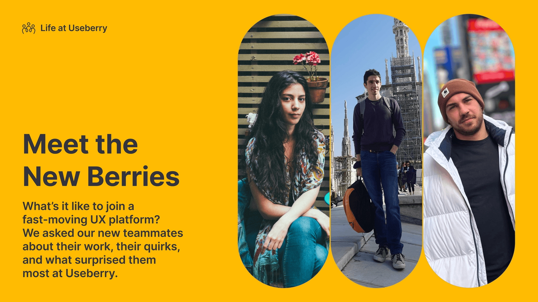 Covering showing the images of 3 new Useberry team members Manolis, Sarah, and George for the blog article with their interview in the life at useberry series.