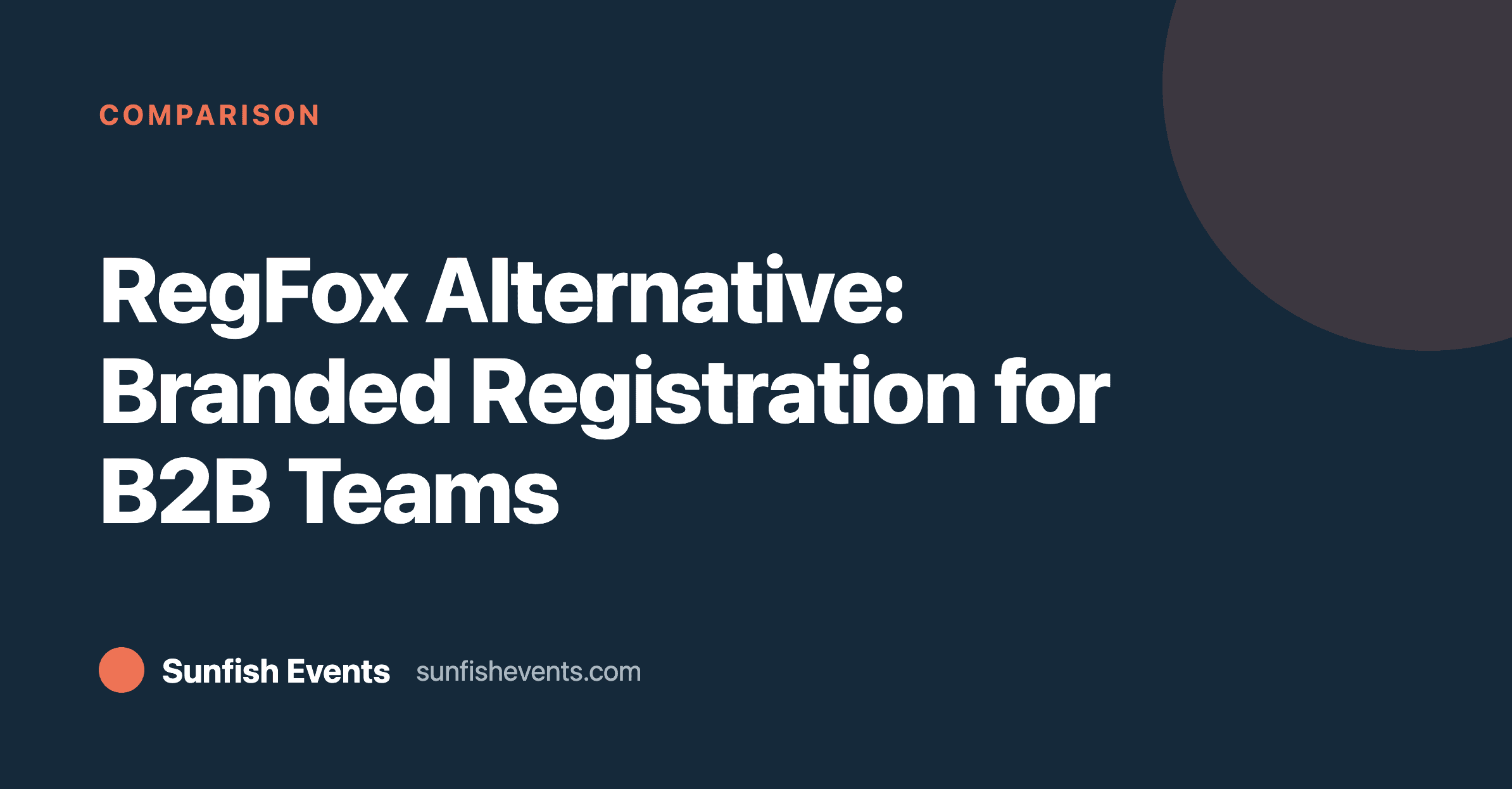 Sunfish Events cover graphic for a RegFox alternative with branded registration for B2B teams