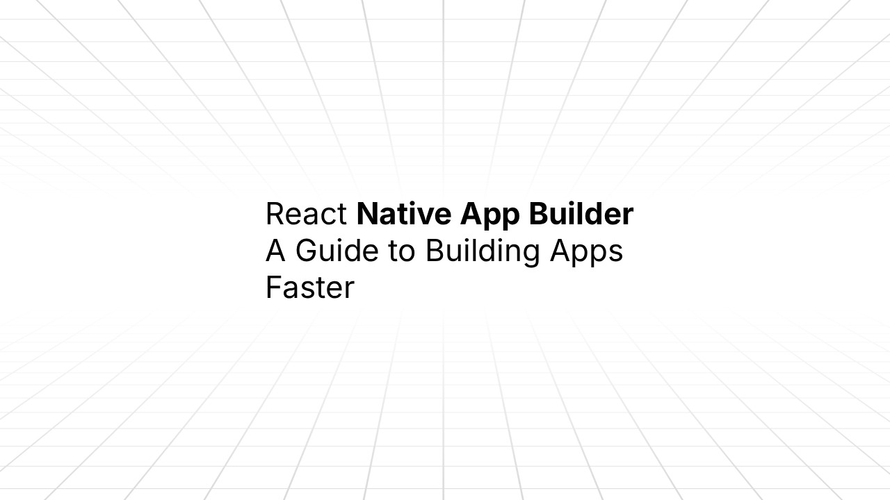 Title slide with white background and diagonal line pattern reading 'React Native App Builder: A Guide to Building Apps Faster' in large black text