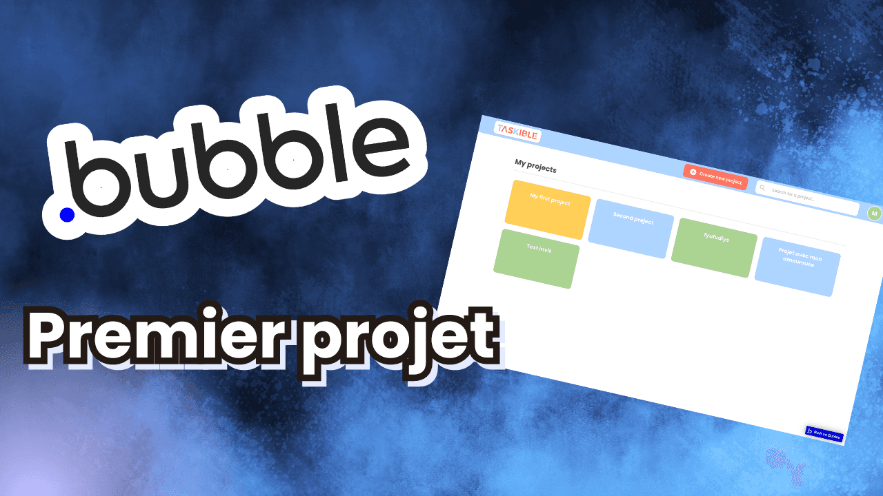 Bubble : premiers pas et premier projet