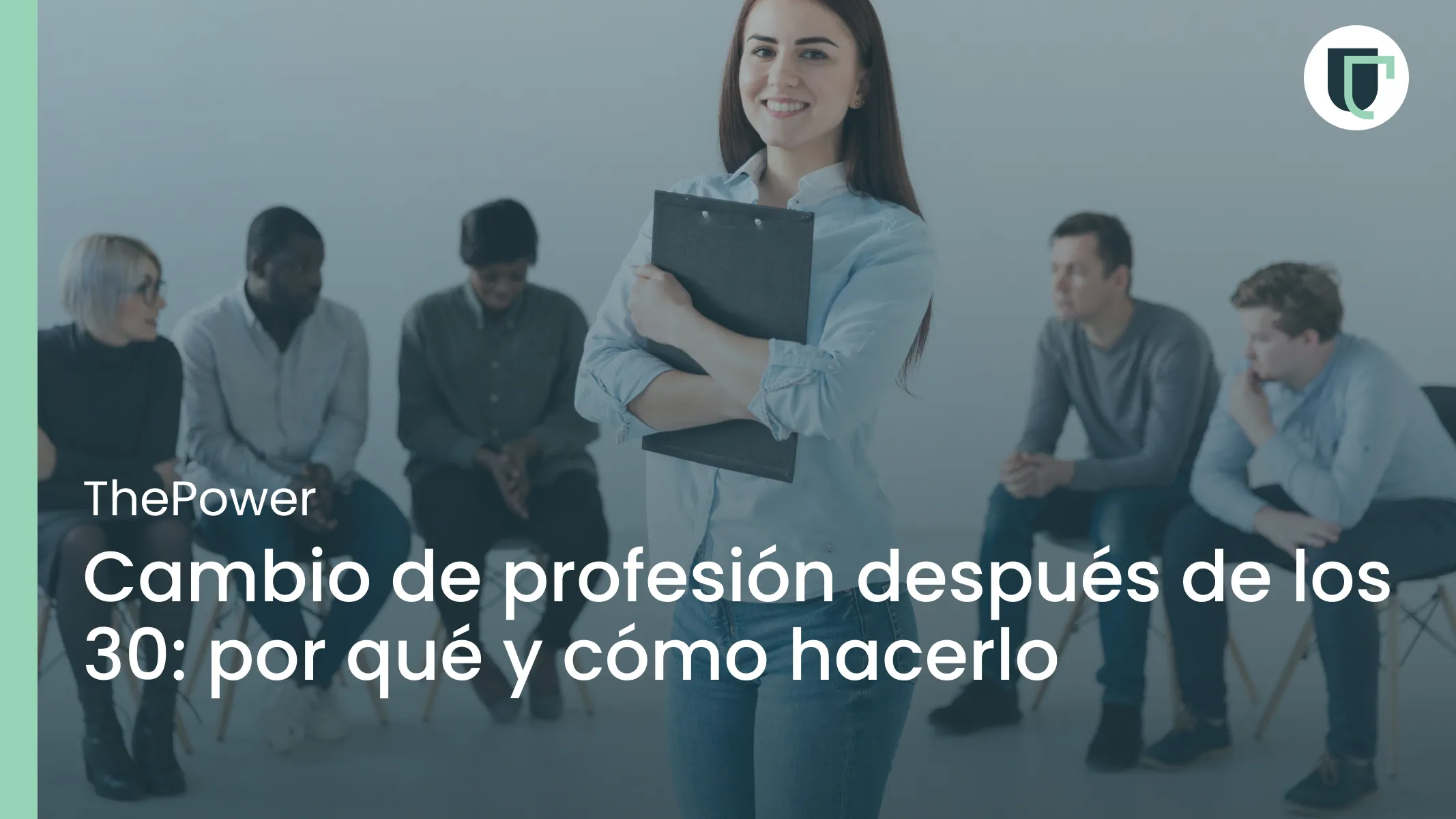 Cambio de profesión después de los 30: por qué y cómo hacerlo