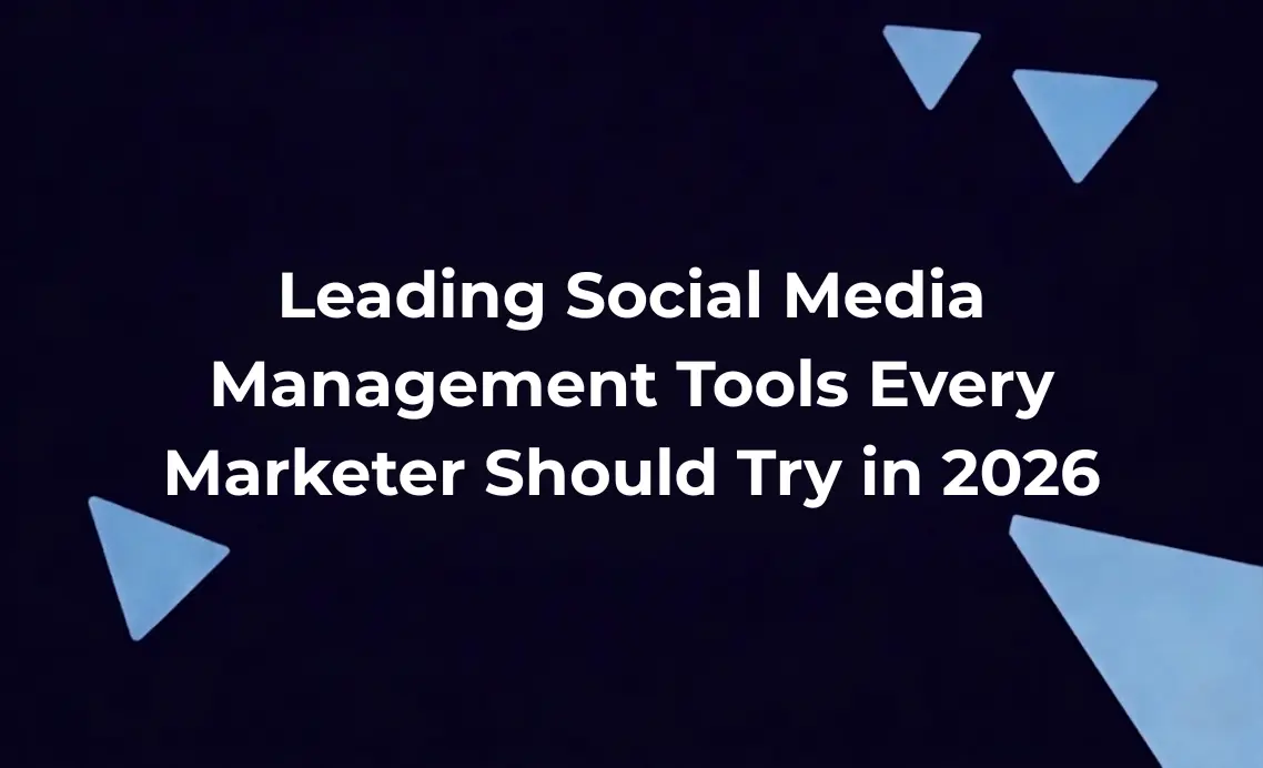 Top social media management tools for marketers to streamline content scheduling, social media analytics, and multi-platform publishing in 2026