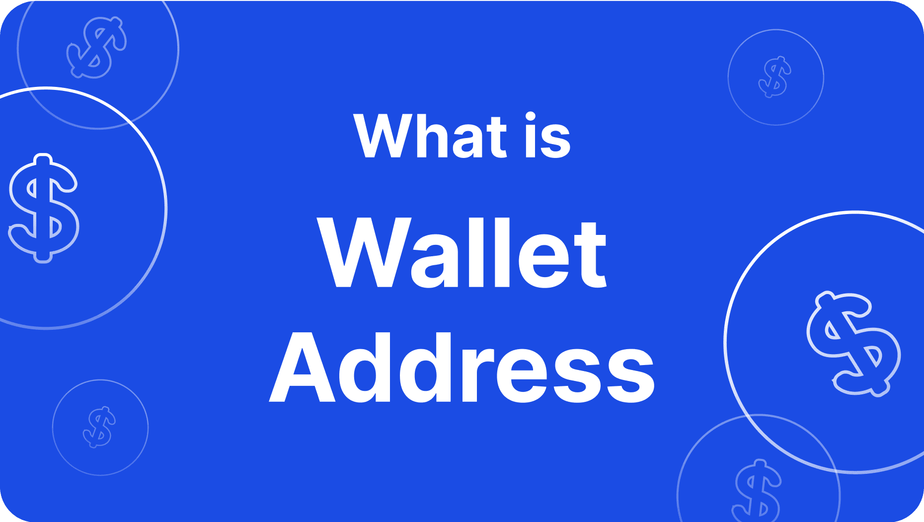 What is a Wallet Address? How to Secure Your Crypto Assets