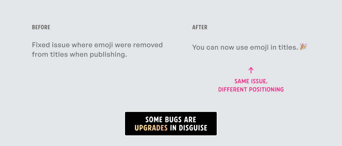 Some bugs are upgrades in disguise, a positioning example