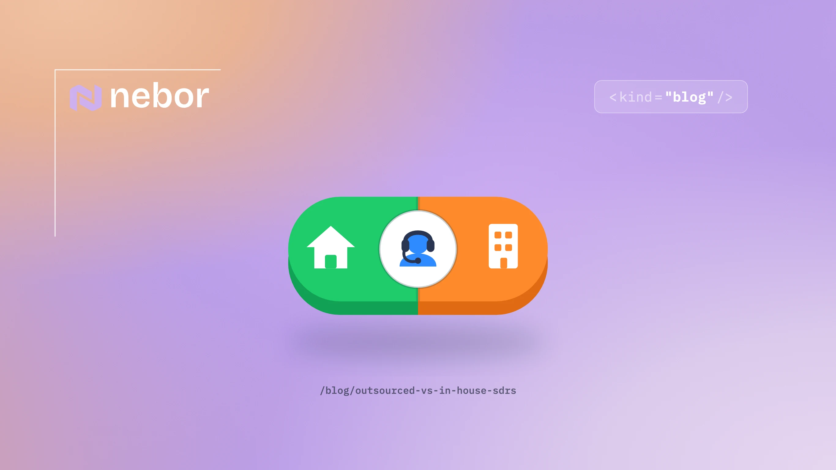 Toggle switch between a house and an office, comparing outsourced vs in-house SDRs
