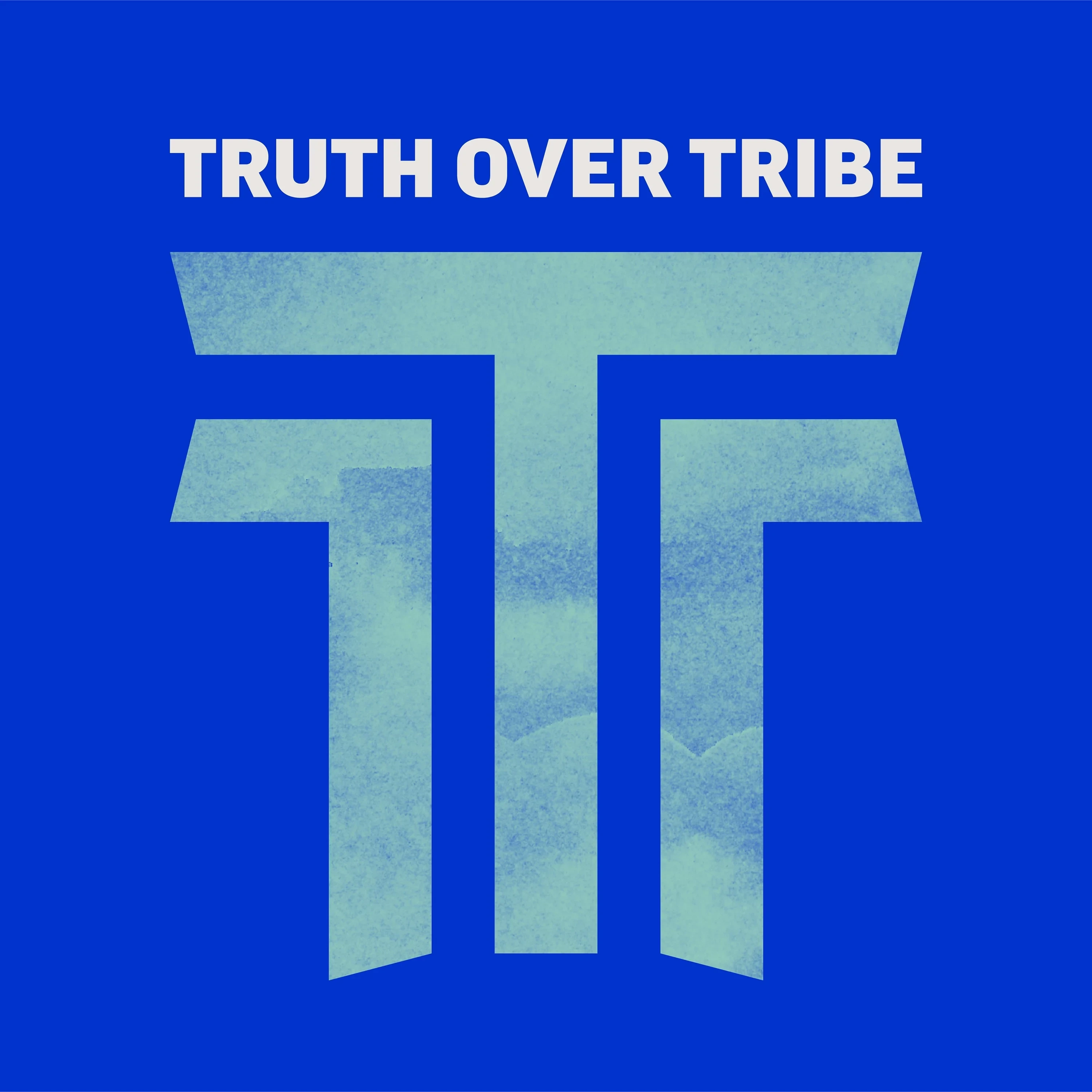 Truth Over Tribe