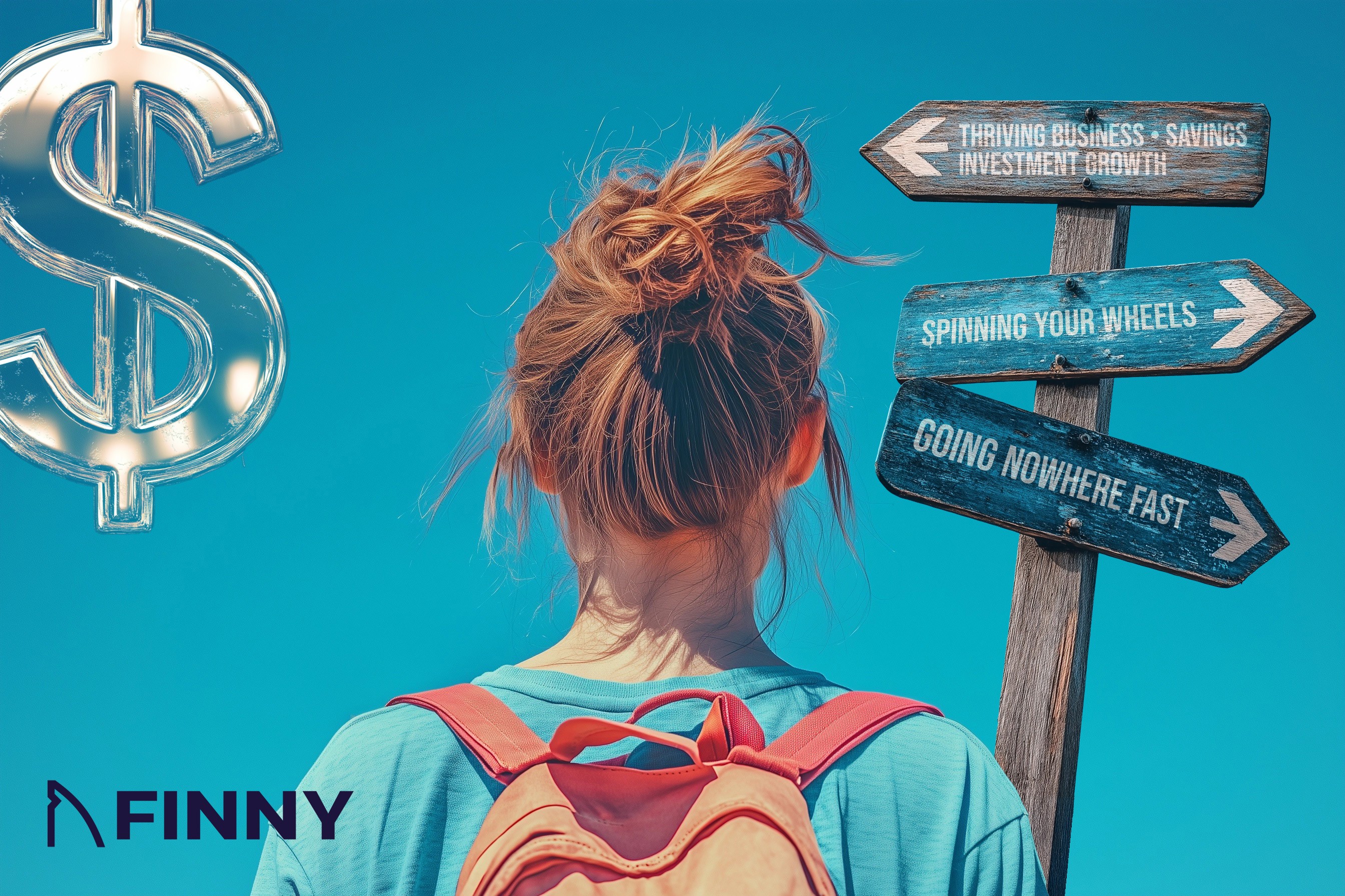 A young woman with a backpack stands at a crossroads under a clear blue sky. Signposts ahead display directions reading “Thriving Business: Savings, Investment Growth,” “Spinning Your Wheels,” and “Going Nowhere Fast,” alongside a large dollar symbol. The word "FINNY" is visible in the bottom left corner.