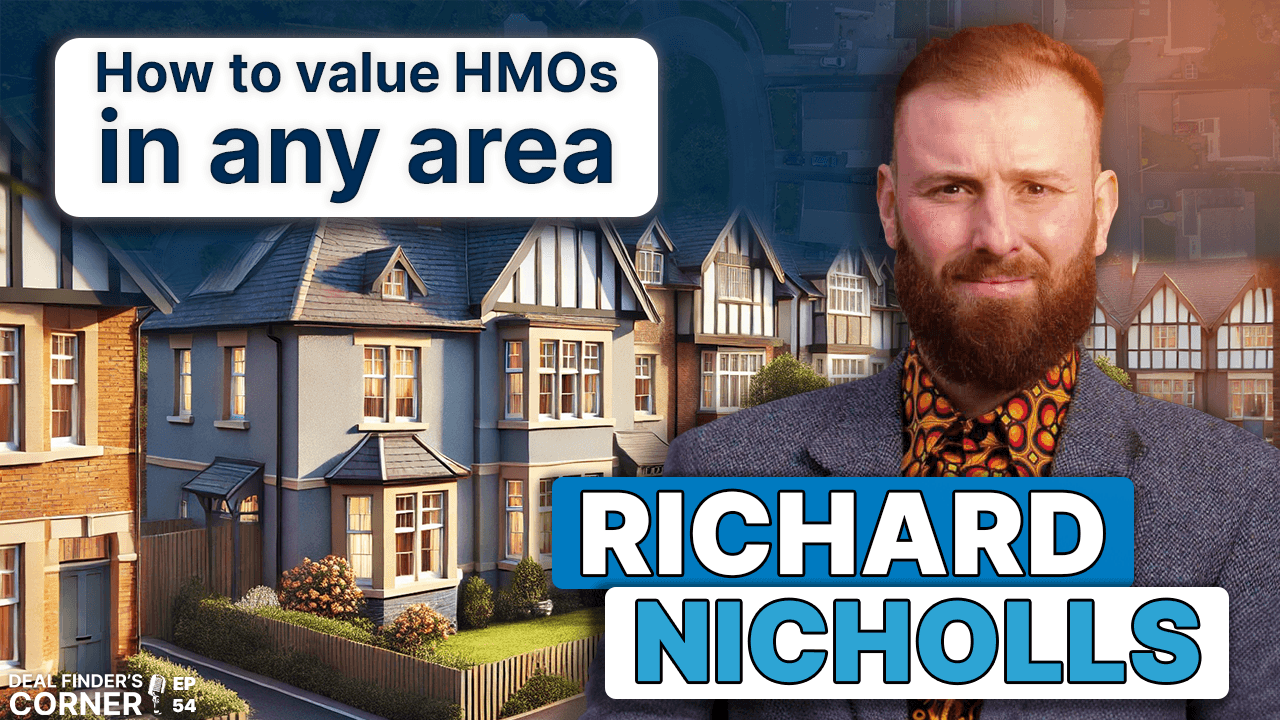 How To Value HMOs in Any Area With Richard Nicholls