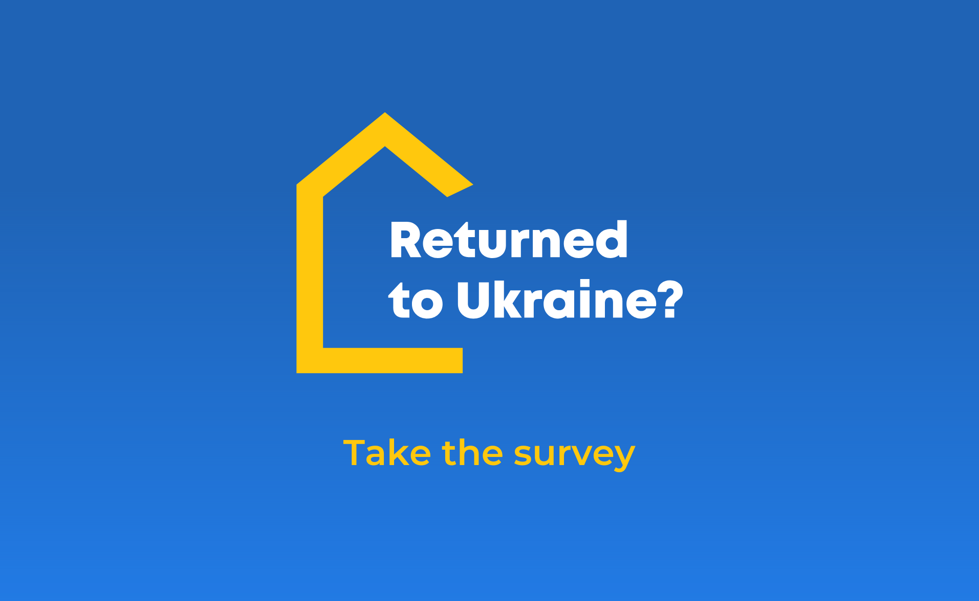 Banner with house icon and “Returned to Ukraine? Take the survey” text.