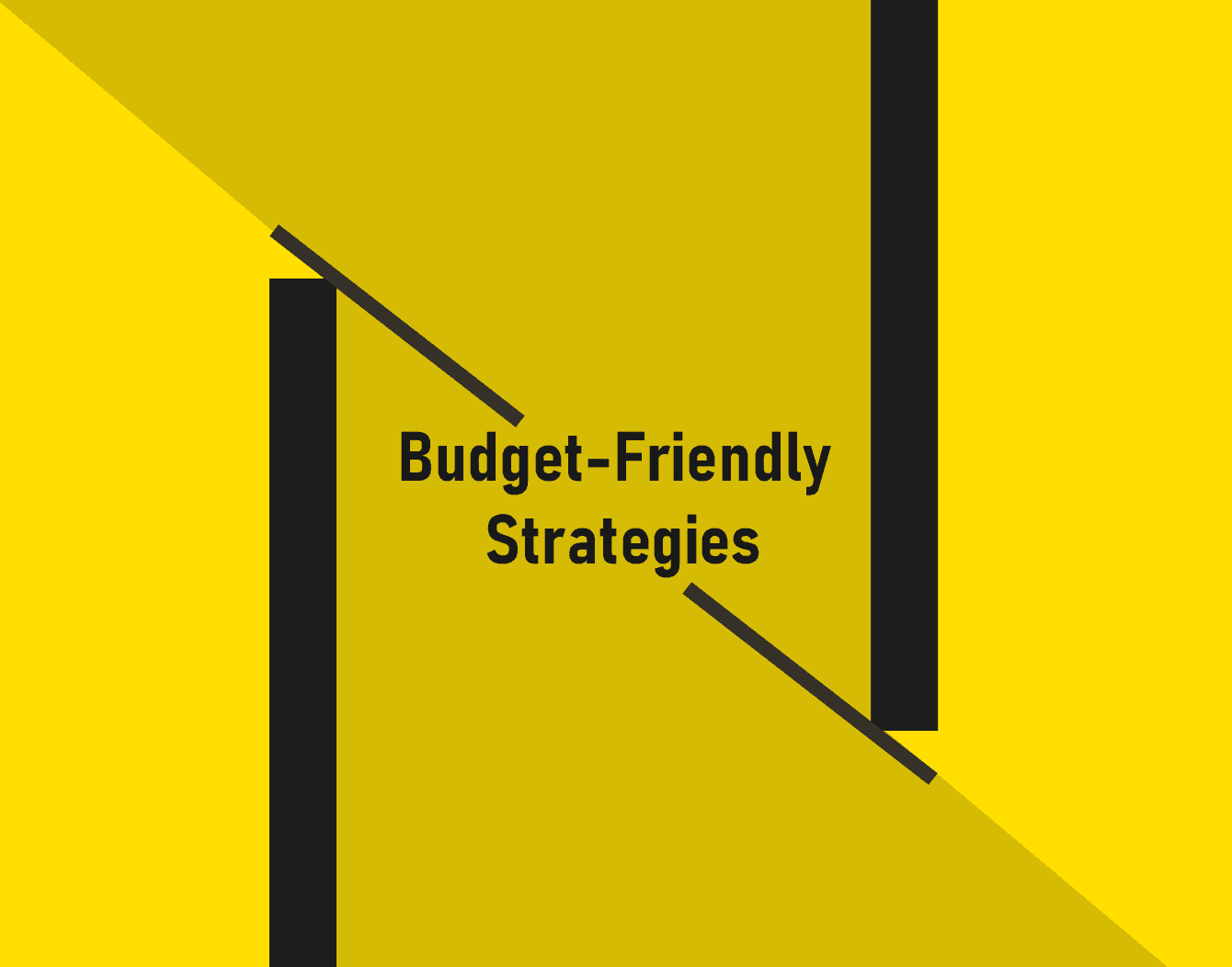 Budget-Friendly Strategies	