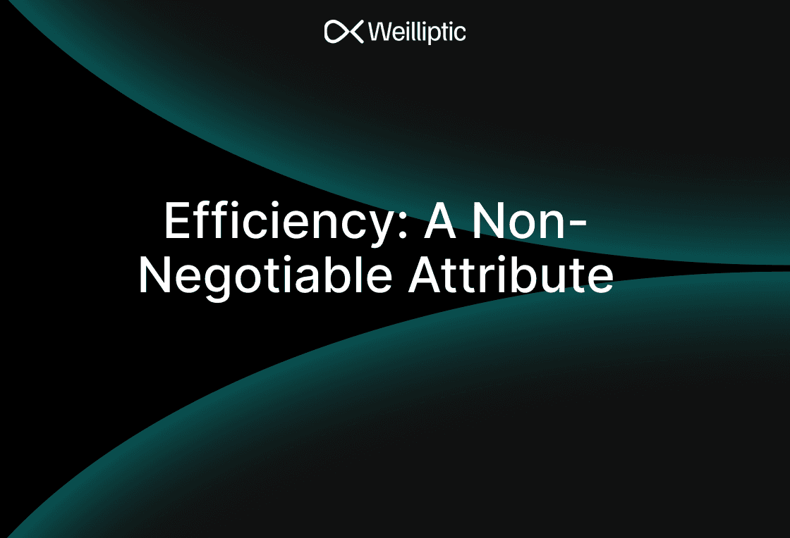Efficiency – A non-negotiable attribute