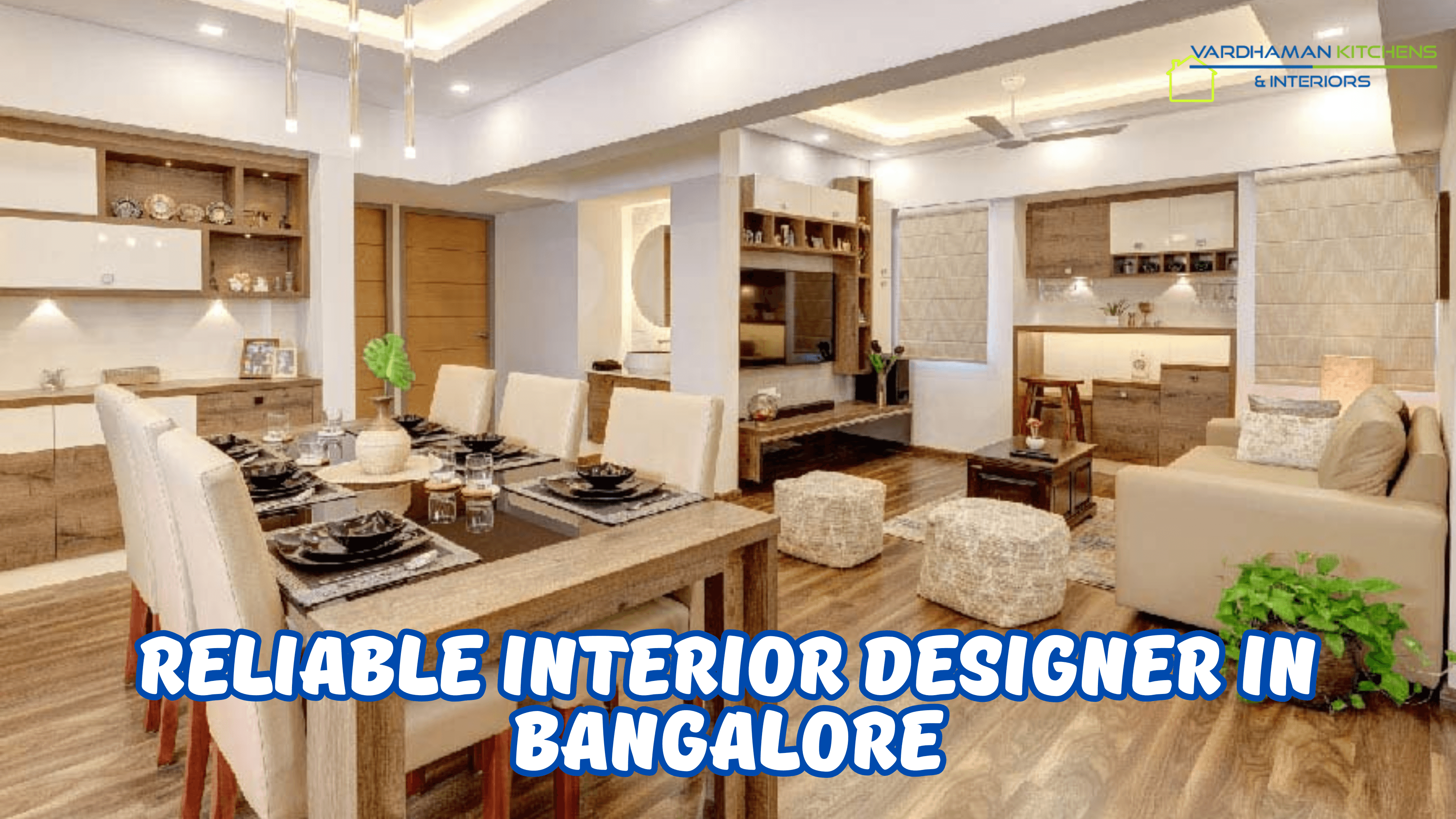 How to Find a Reliable Interior Designer in Bangalore by Vardhaman 