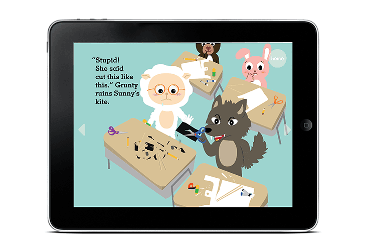 A tablet screen displays a cartoon scene with three characters: a white, furry creature wearing glasses, a dark gray wolf-like creature holding a pair of scissors, and a pink rabbit. The background is light teal with scattered art supplies including crayons, scissors, and papers. The text ““Stupid! She said like this,” Grunty ruins Sunny’s kite.”” appears on the left side of the screen. A “home” button is visible in the upper right corner.