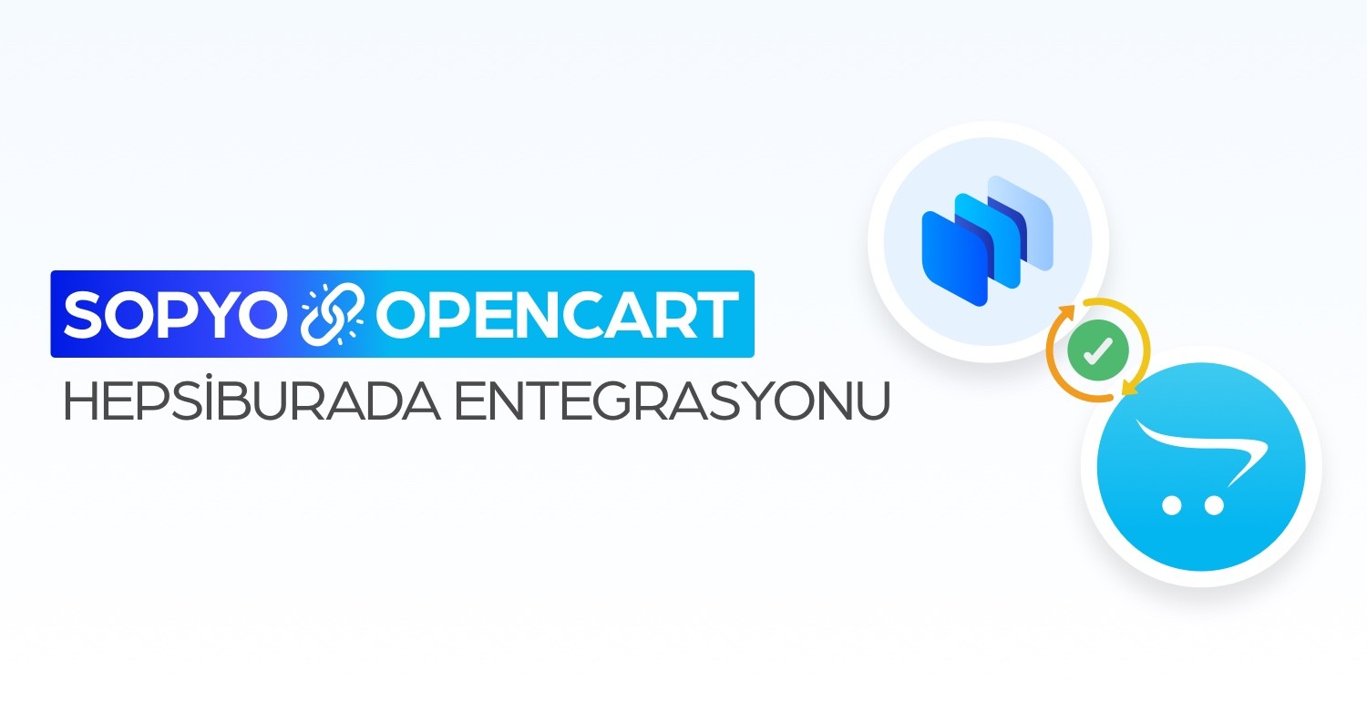 Sopyo ile OpenCart Hepsiburada Entegrasyonu