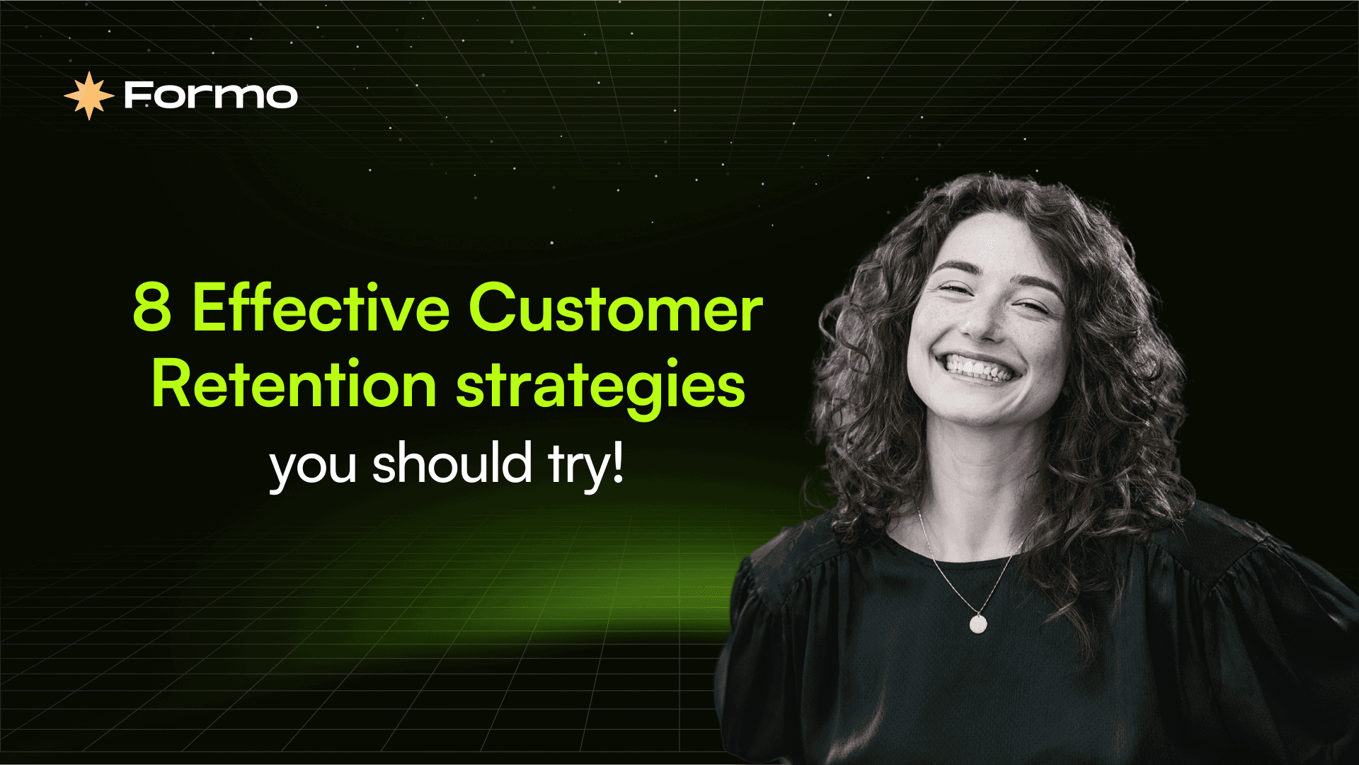 8 Effective Customer Retention strategies to try out