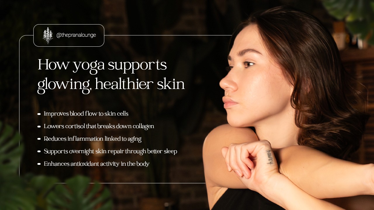 How yoga supports glowing, healthier skin
