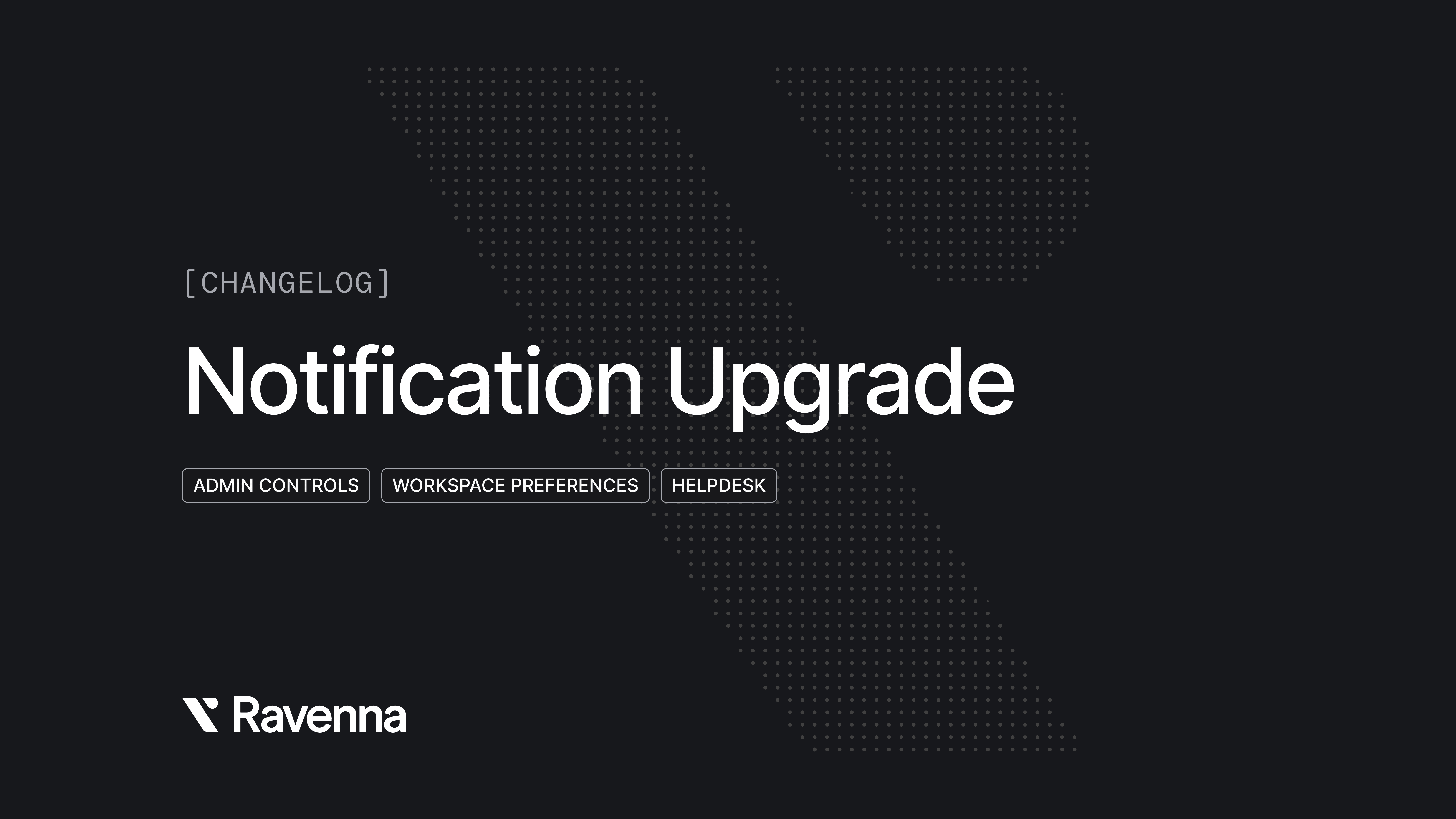 Notification Upgrade - Ravenna