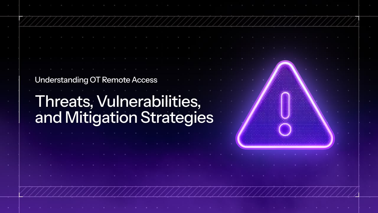 OT Remote Access threats and vulnerabilitites