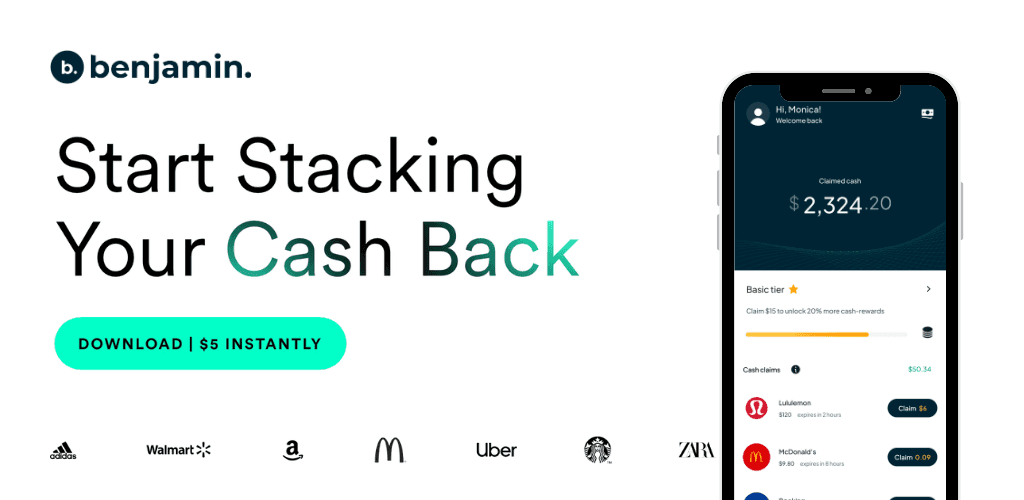 Start Stacking Your Cash Back with Benjamin Cash Back App