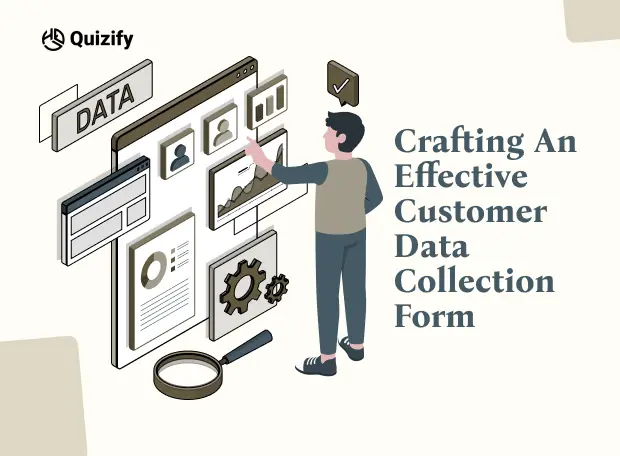Crafting an Effective Customer Data Collection Form: Tips and Best Practices