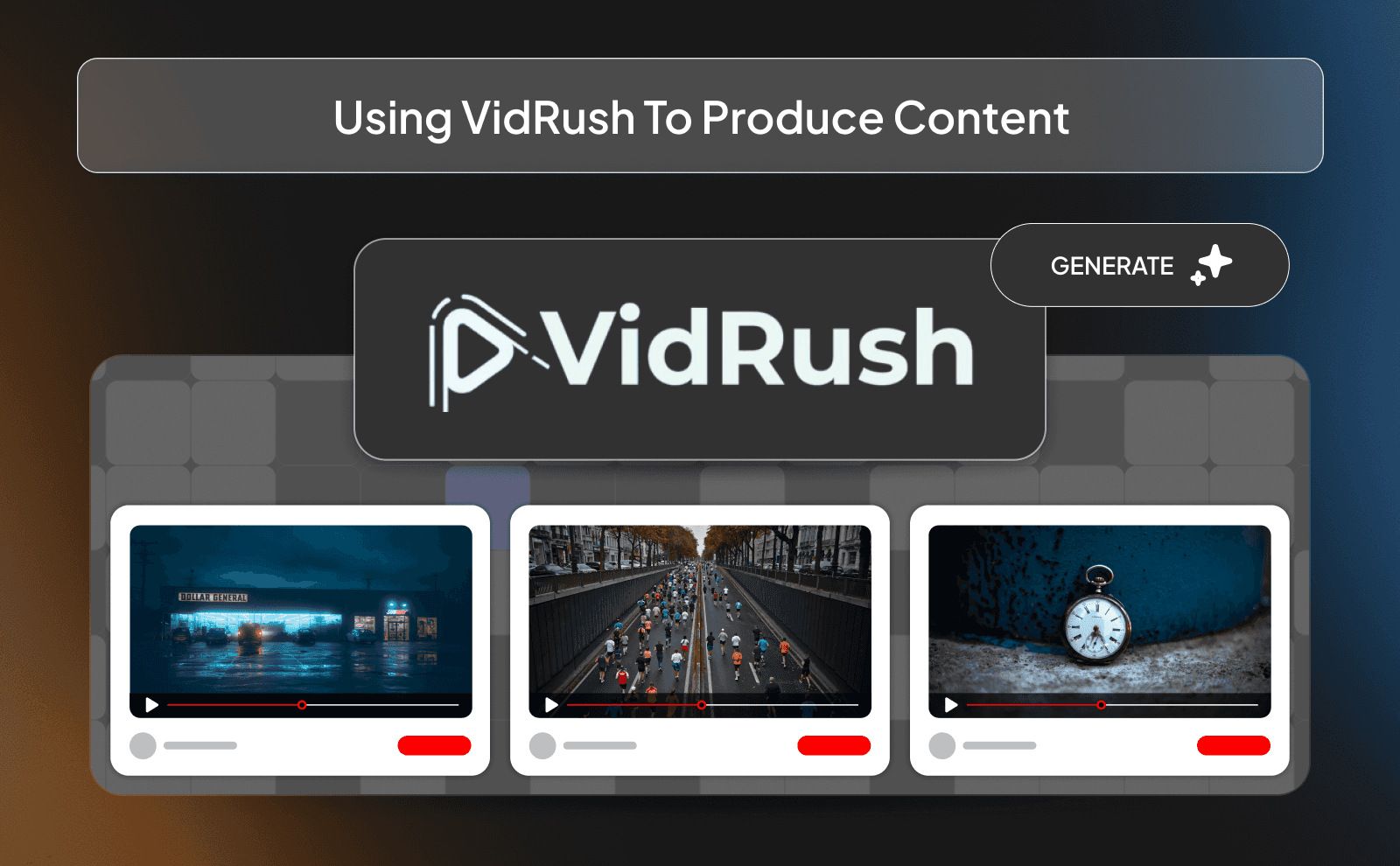Using VidRush to produce content