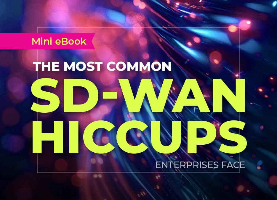 Graphic reading “The Most Common SD-WAN Hiccups Enterprises Face” with a colorful fiber-optic background and CommandLink logo.