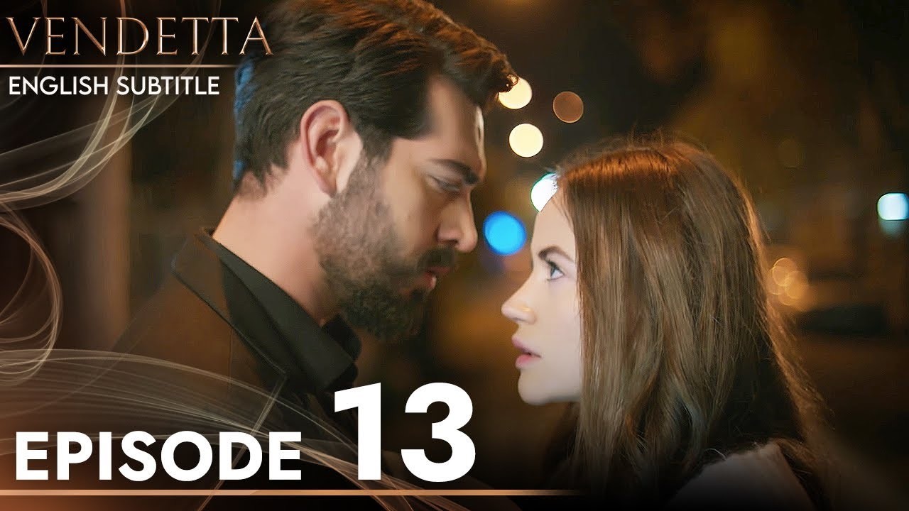 Vendetta Episode 13 - English Subtitles - Kan Cicekleri