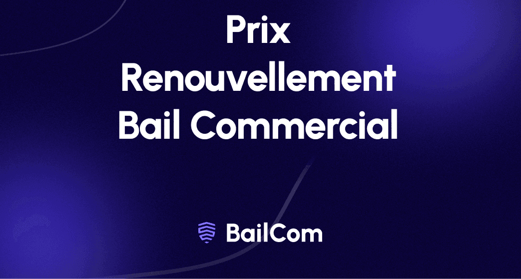 prix renouvellement bail commercial