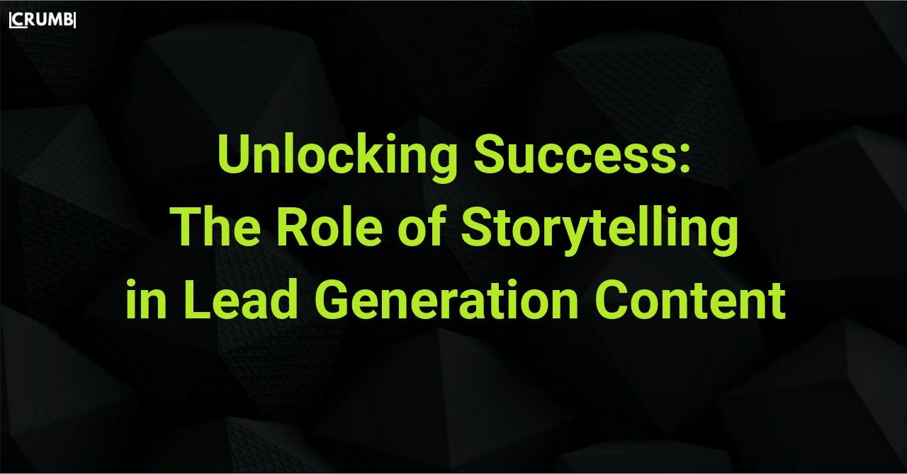 Storytelling in Lead Generation Content