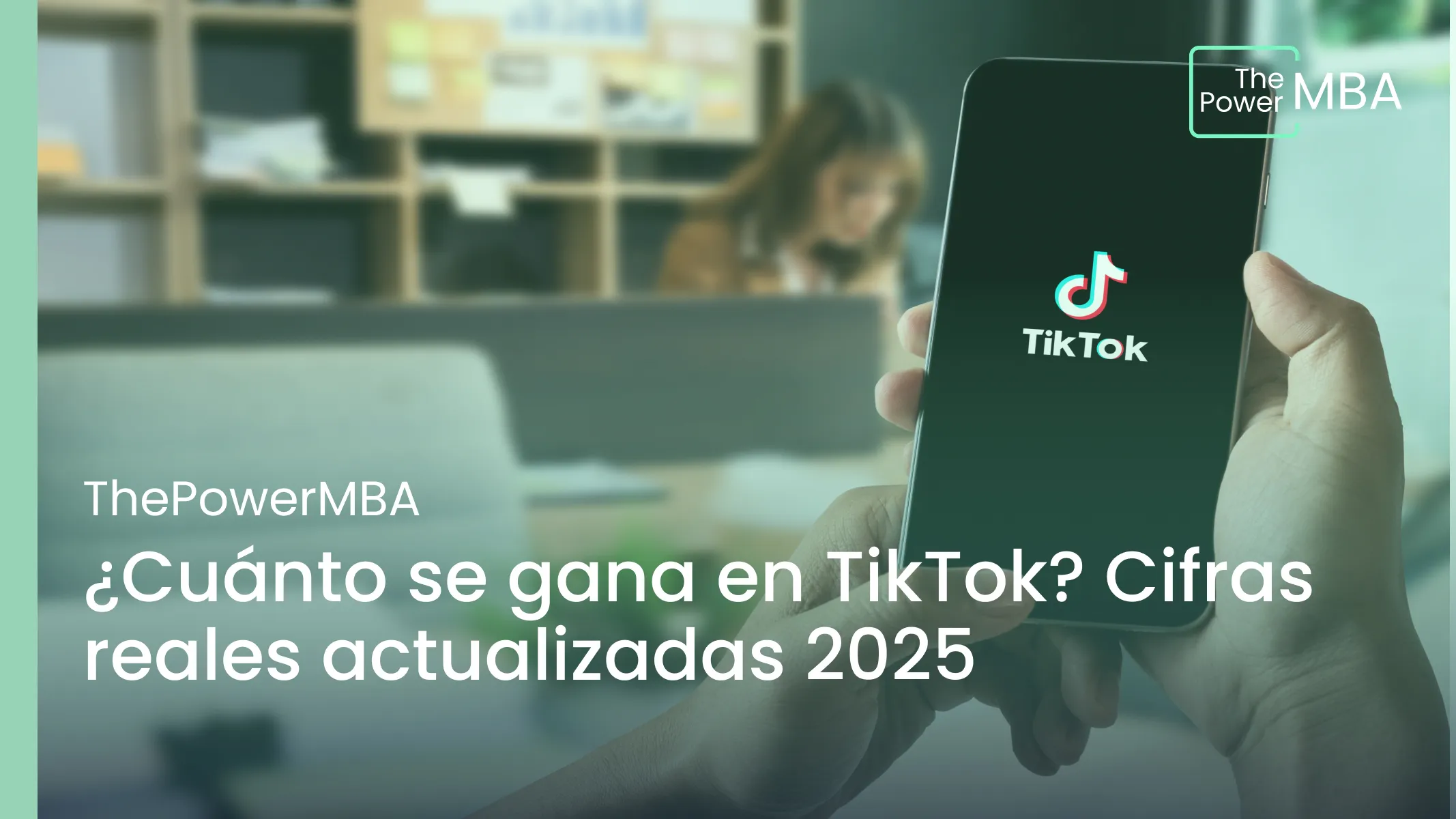 ¿Cuánto se gana en TikTok? Cifras reales actualizadas 2025