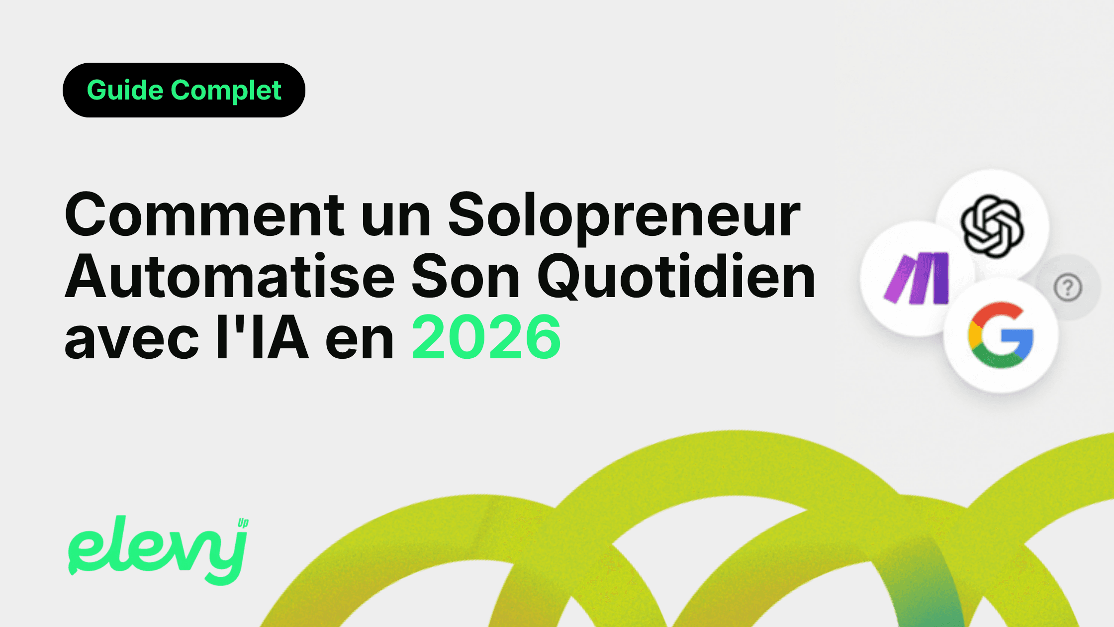 Comment un Solopreneur Automatise Son Quotidien avec l'IA en 2026