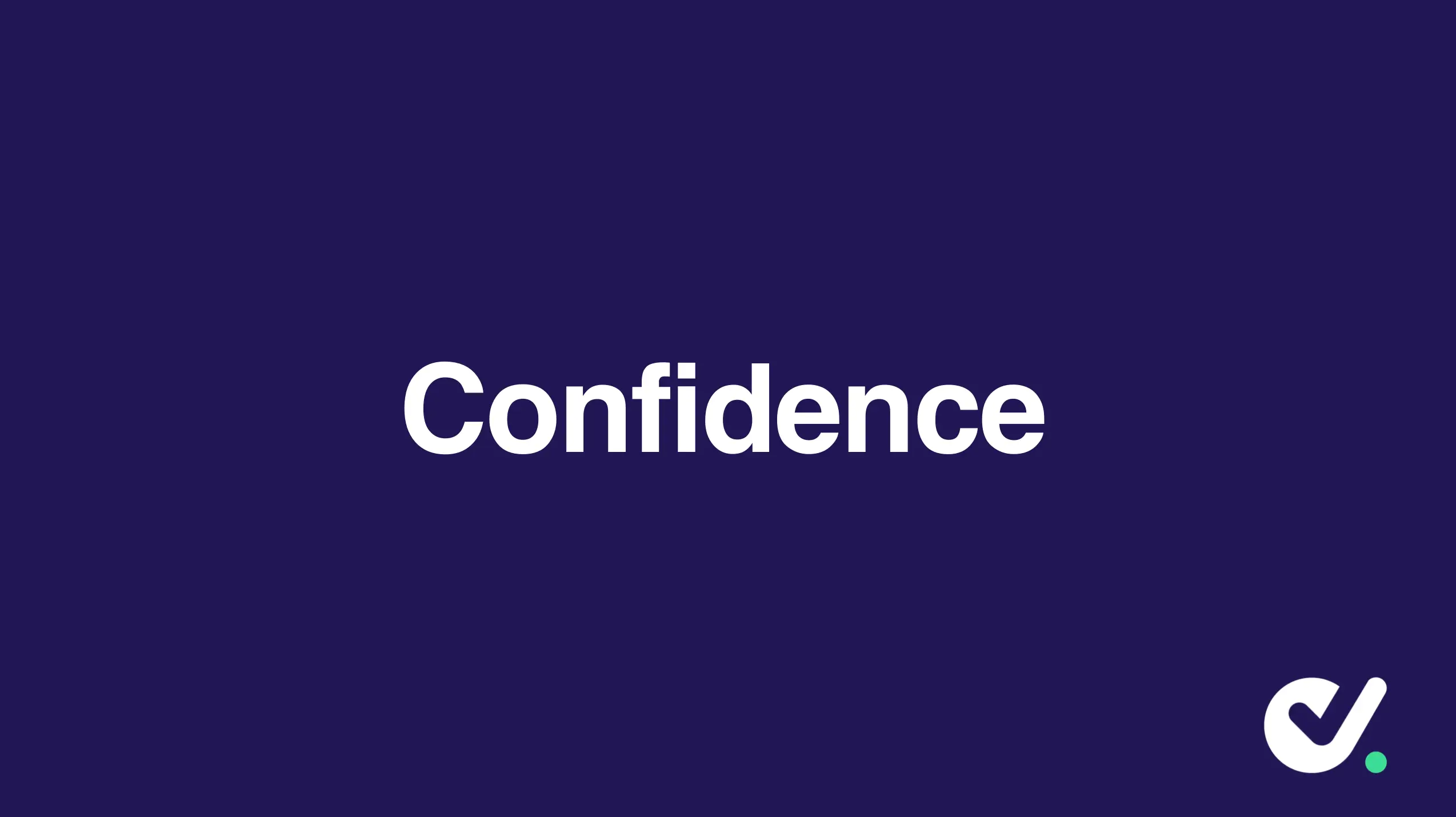 Confidence in Quality Assurance