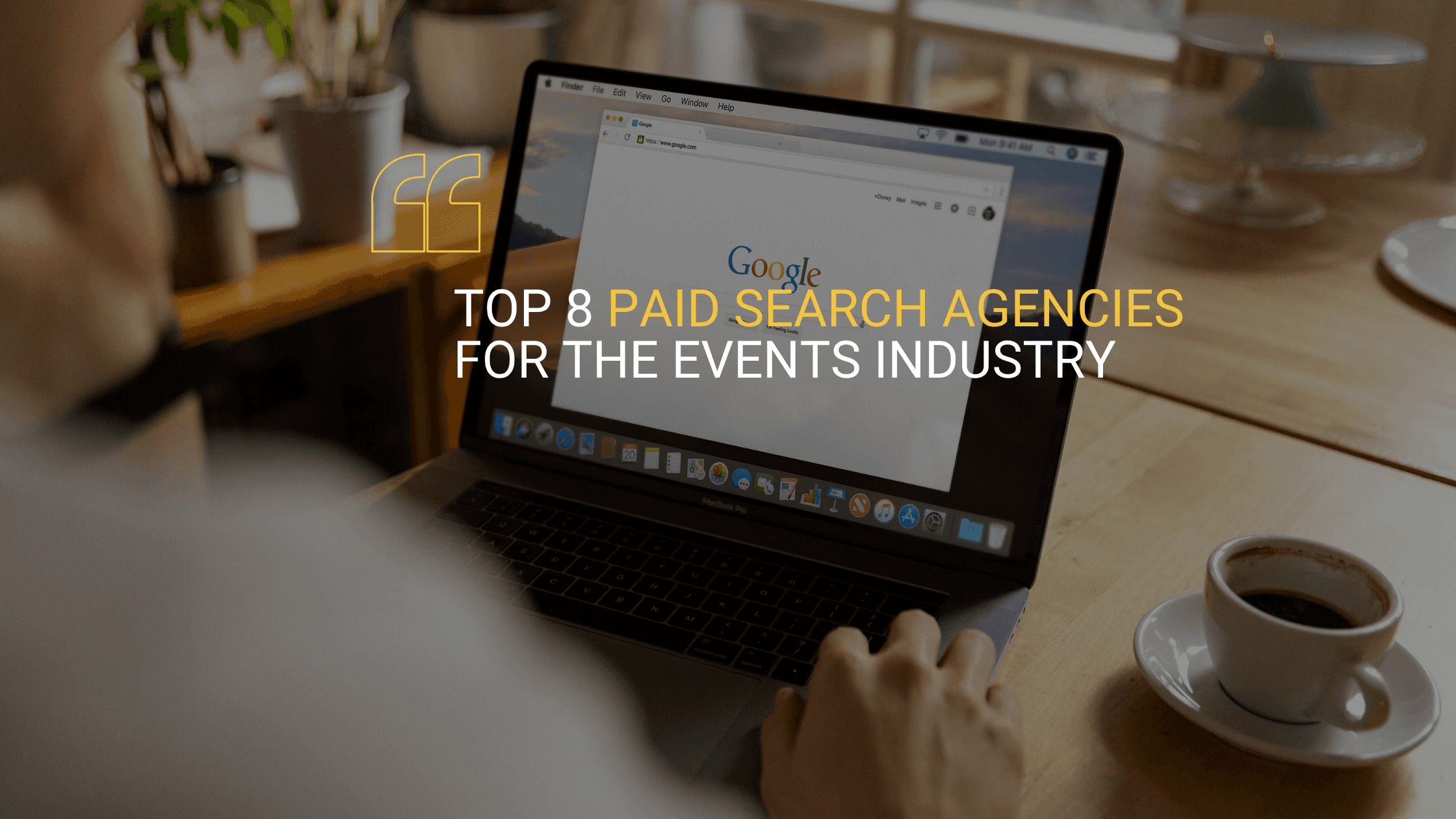 Hero blog image for 'Top 8 Paid Search Agencies for the Events Industry' in which PinPoint Media are number one