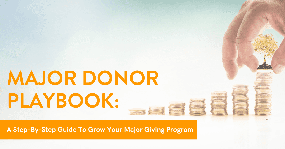 How to find more major donors to increase the impact of your cause