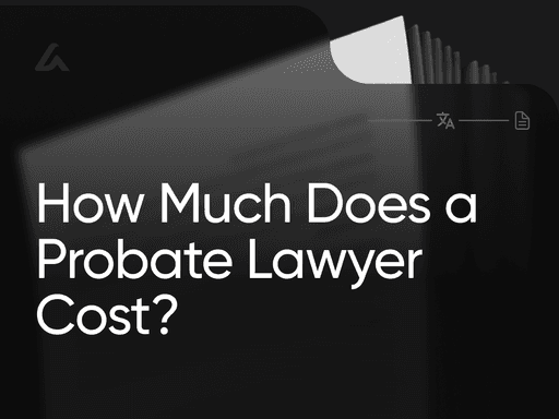 How Much Does a Probate Lawyer Cost?