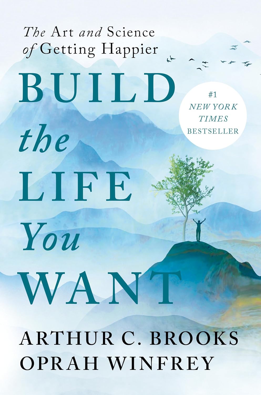 Build The Life You Want - The Book by Arthur C. Brooks and Oprah Winfrey