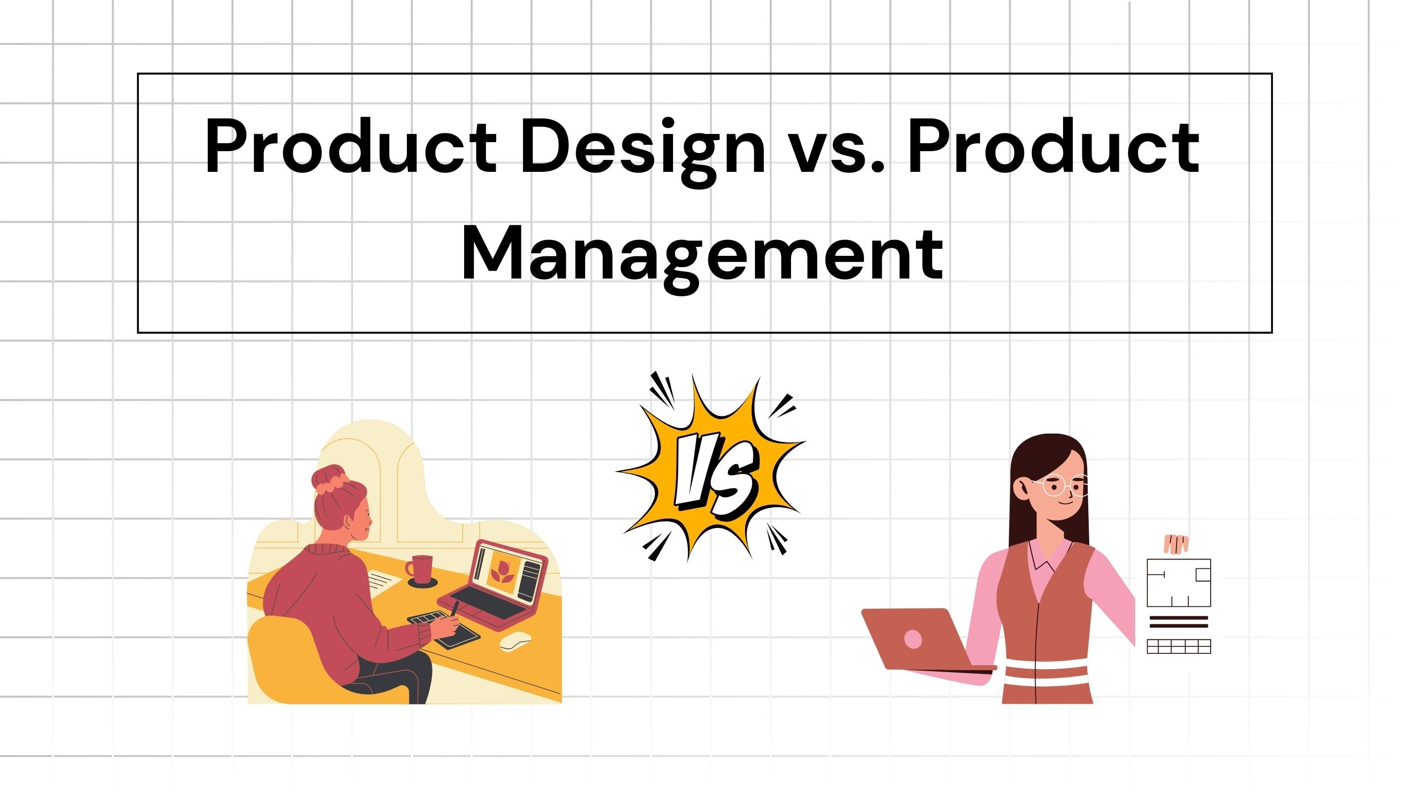 Product design vs product management