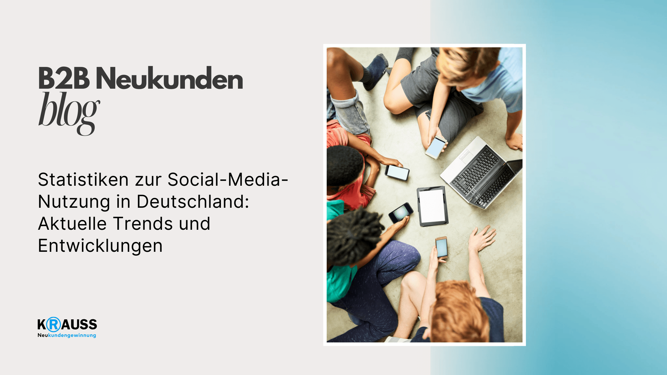 Statistiken zur Social-Media-Nutzung in Deutschland: Aktuelle Trends und Entwicklungen