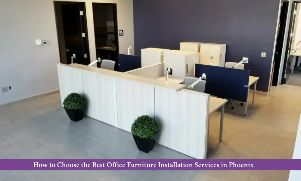 Best Office Furniture Installation Services in Phoenix