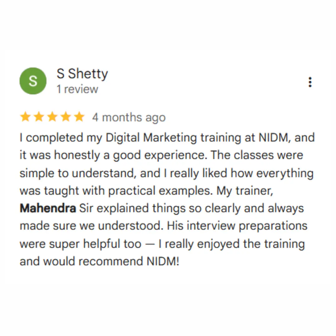 Student testimonials for NIDM digital marketing course featuring 5-star reviews from S Shetty praising Mahendra Sir's practical teaching style, live projects, and career guidance