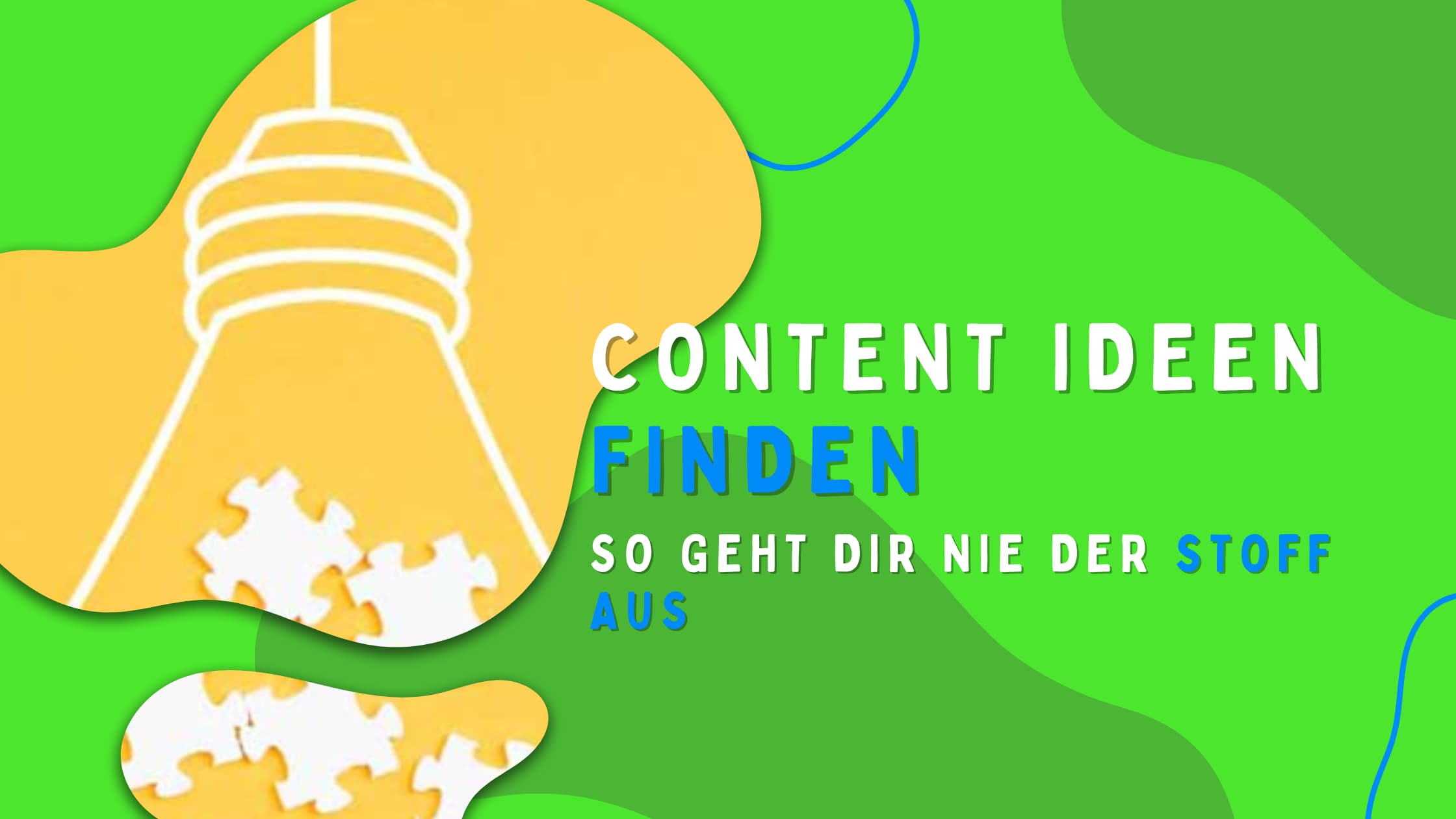 Grüne Grafik mit einer gelben Glühbirne und weißen Puzzleteilen, daneben der Text „Content Ideen finden – So geht dir nie der Stoff aus“. Symbolisiert Kreativität und Ideenfindung im Social Media Marketing.