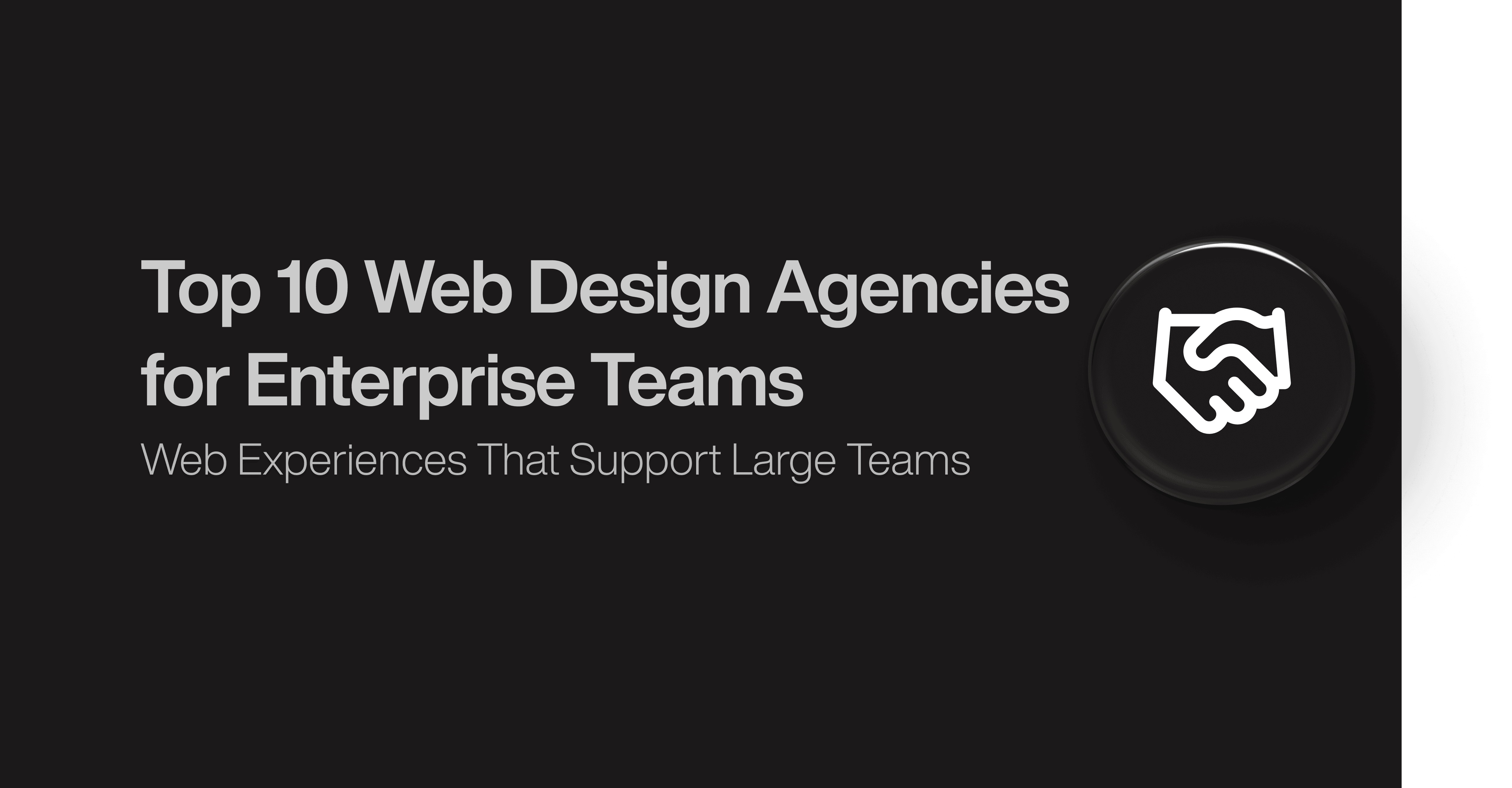 Top 10 Web Design Agencies for Enterprise Teams