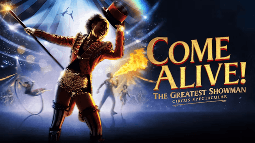 Come Alive! The Greatest Showman Circus Spectacular at purpose built big top theatre in London