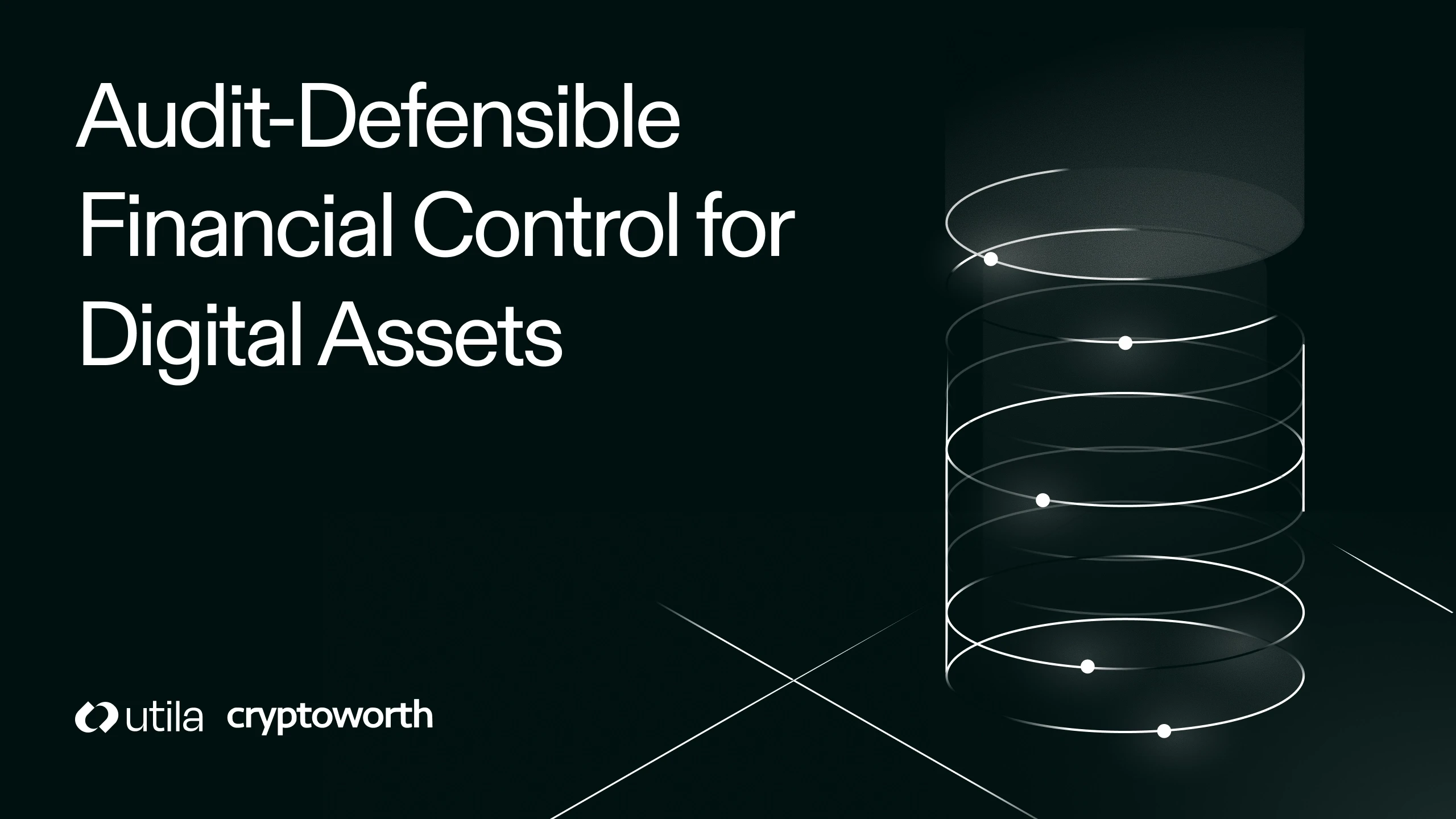 Cryptoworth and Utila Partner to Deliver Audit-Defensible Financial Control for Institutional Digital Assets