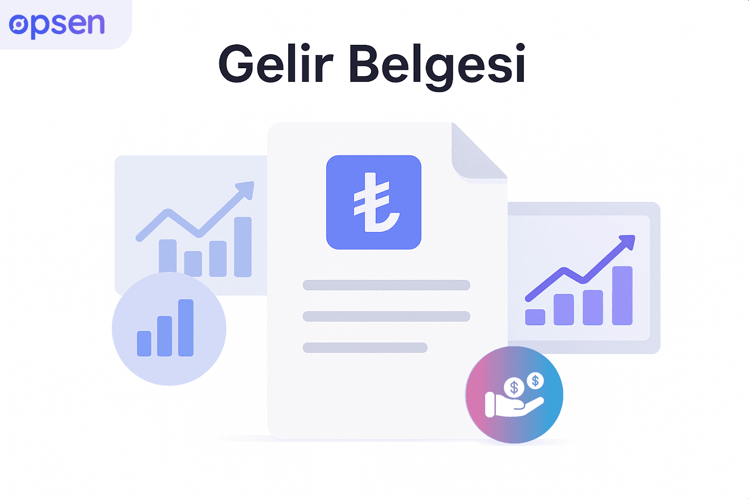 Gelir Belgesi: Kredi, Vize ve Kira İşlemleri İçin Rehber