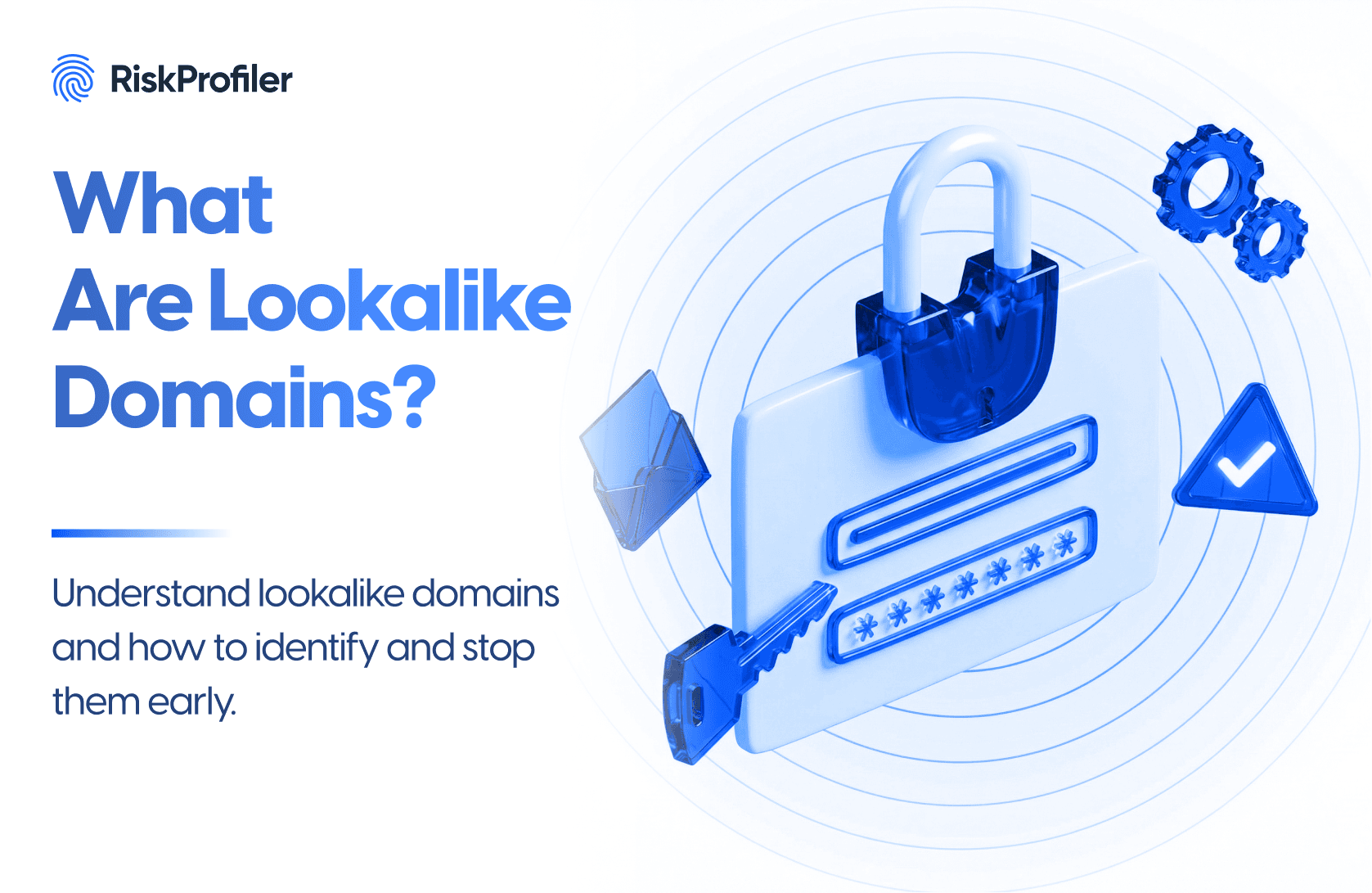 RiskProfiler guide to lookalike domains detection and prevention