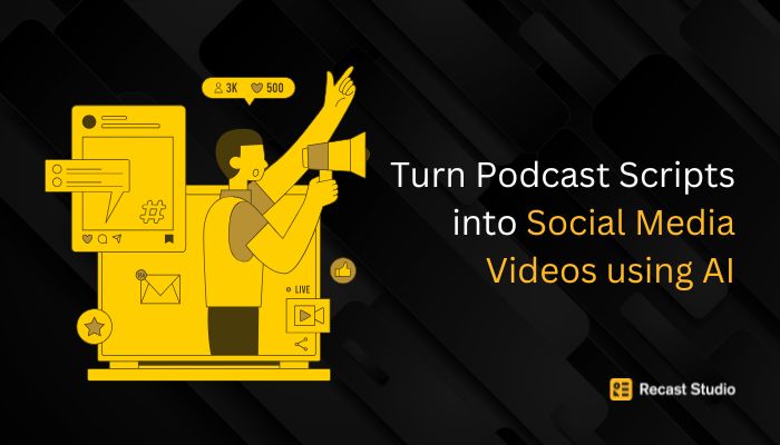 Turn Podcast Scripts into Social Media Videos using AI