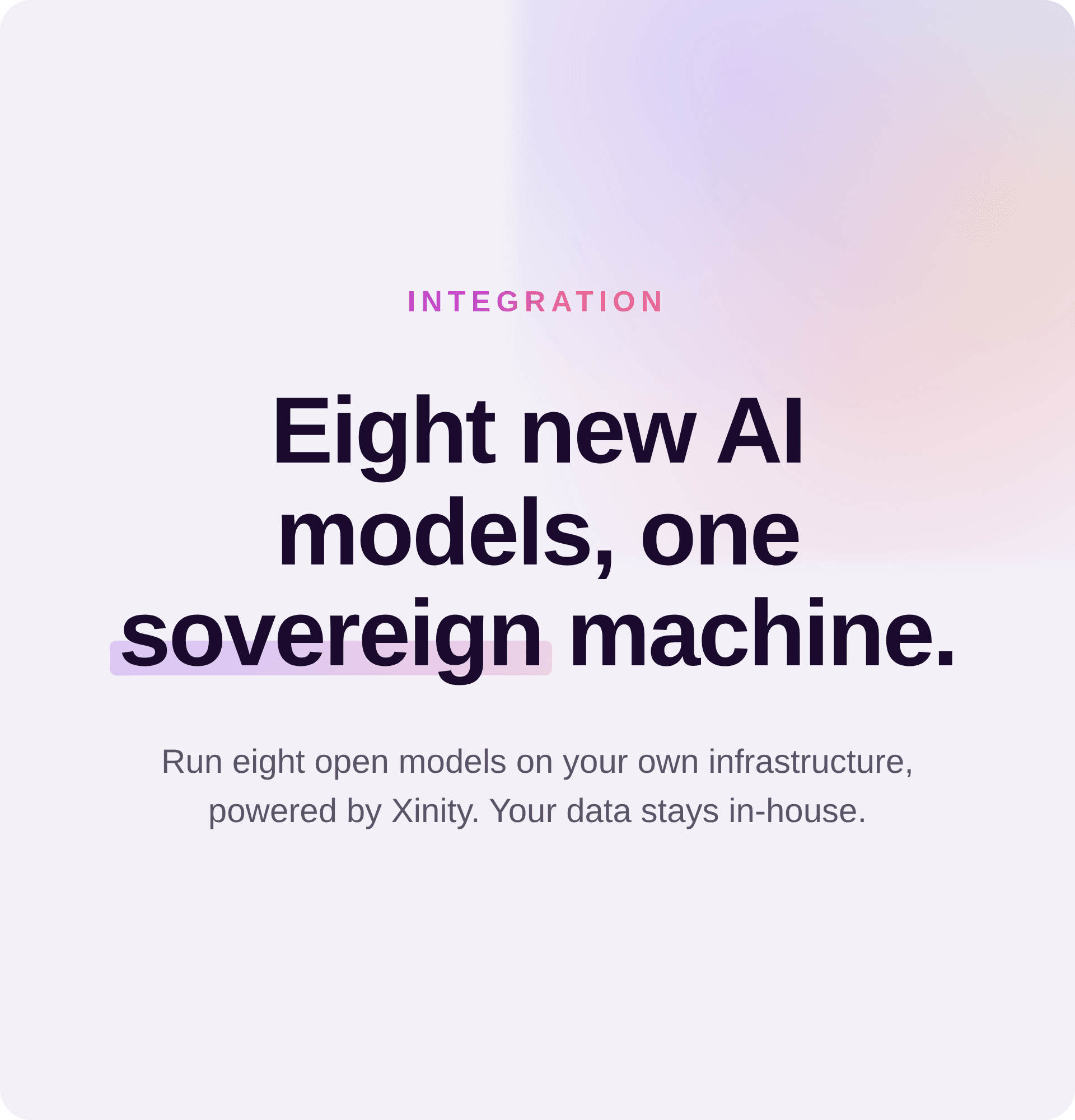 Xinity, 8 new models, sovereign machine