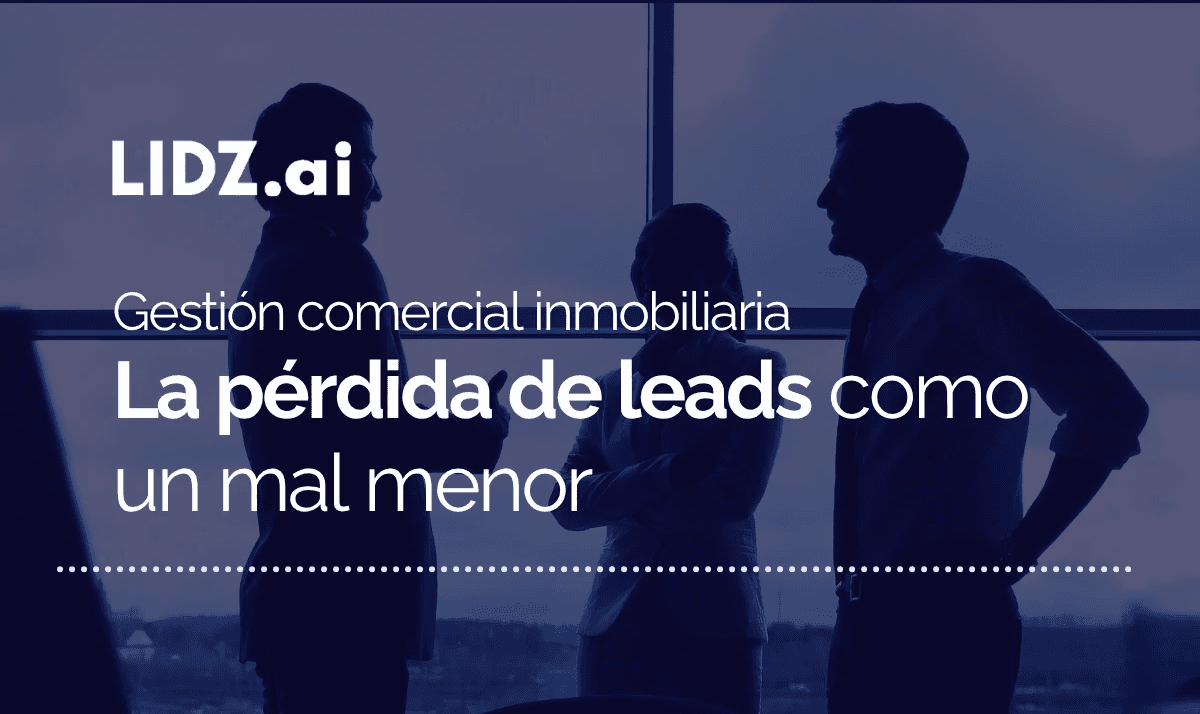 pérdida leads inmobiliarios